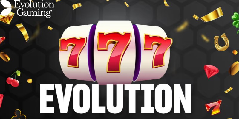 Slots của Evolution đa dạng, đồ họa đẹp