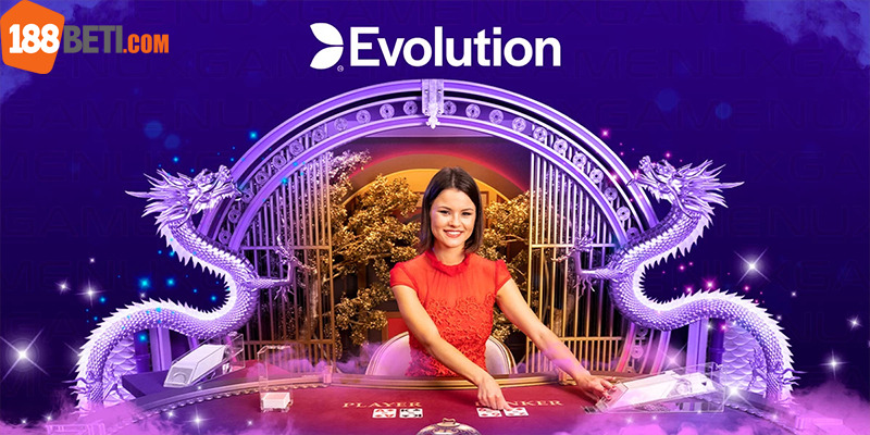 Giới thiệu sảnh evolution tại 188bet