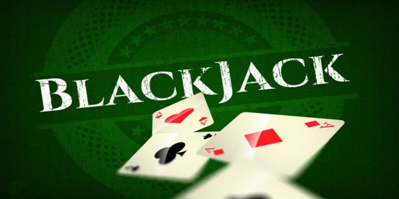 Blackjack là gì? Đây là tựa game bài Casino có luật cược đơn giản